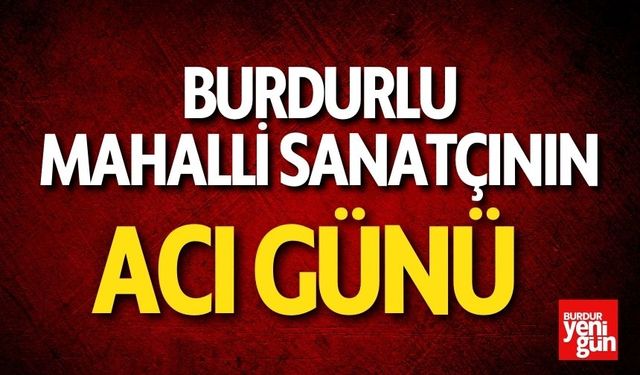 Mahalli Sanatçı Arzu Gök'ün Babası Hayatını Kaybetti