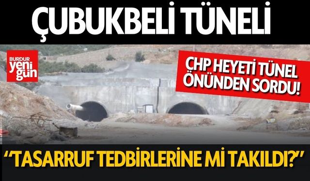 CHP Heyetinden Çubukbeli Tüneli İçin Çağrı