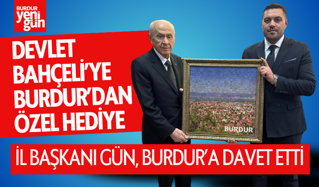 Devlet Bahçeli'ye Burdur'dan Özel Hediye!