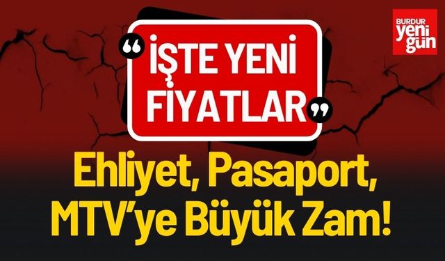 Ehliyet, Pasaport, MTV’ye Büyük Zam! İşte Yeni Fiyatlar