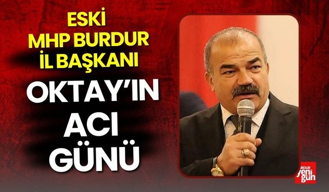 MHP Eski İl Başkanı Oktay'ın Annesi Vefat Etti