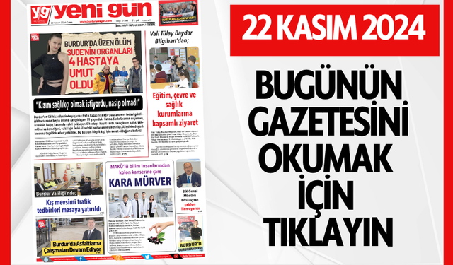 22 KASIM 2024 CUMA BURDUR YENİ GÜN GAZATESİ SAYFALARI