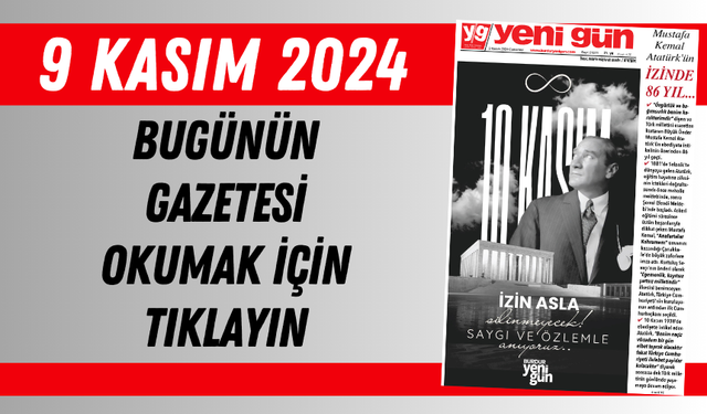 9 KASIM 2024 CUMARTESİ YENİ GÜN GAZETESİ SAYFALARI