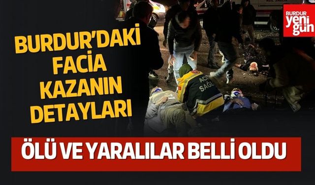 Burdur'daki Facia Kazanın Detayları Belli Oldu