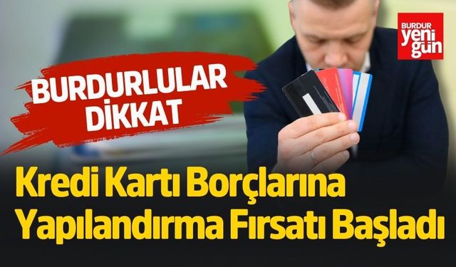 Kredi Kartı Borçlarına Yapılandırma Fırsatı Başladı