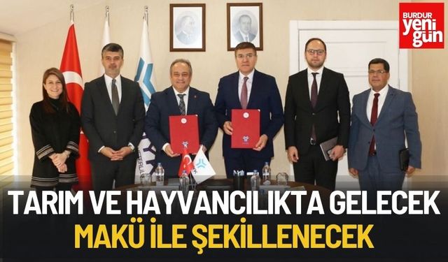 Tarım ve Hayvancılıkta Gelecek MAKÜ ile Şekillenecek