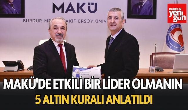 MAKÜ'de Etkili Bir Lider Olmanın 5 Altın Kuralı Anlatıldı