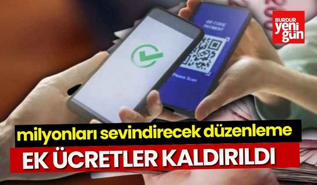 Milyonları sevindirecek düzenleme yürürlüğe girdi