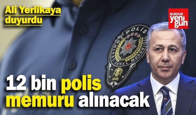 Bakan Açıkladı: 12 Bin Polis Memuru Alınacak