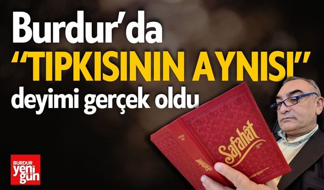 Burdur MAKÜ Safahat'ın Tıpkıbasımını Yaptı "Orijinaliyle Bire Bir"