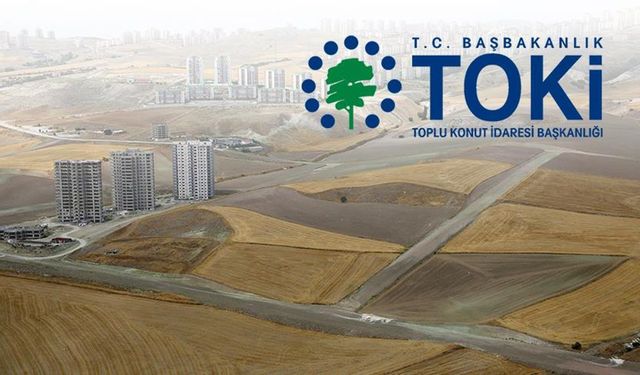 TOKİ'den 44 İlde Büyük Arsa Satışı Başladı