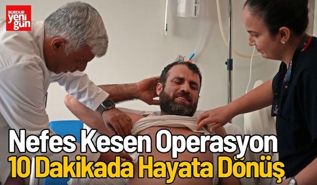 Hayatını Kurtaran 10 Dakikalık Mucize Ameliyat