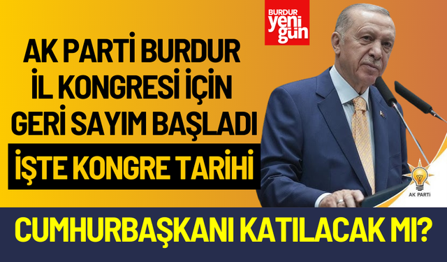 AK Parti Burdur İl Kongresi İçin Geri Sayım Başladı