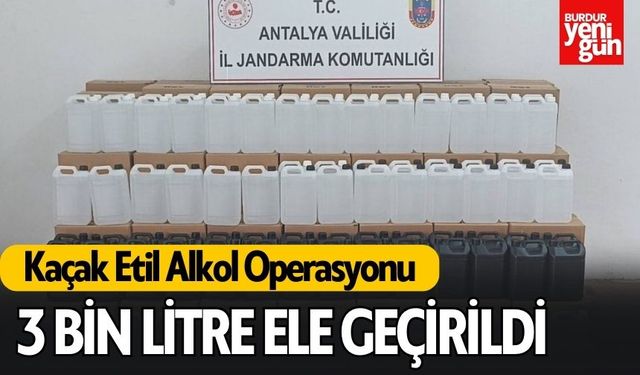 Kaçak Etil Alkol Operasyonu: 3 Bin Litre Ele Geçirildi