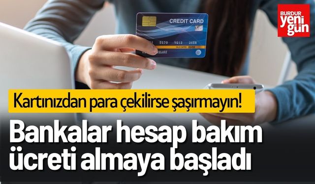 Bankalar Hesap Bakım Ücreti Almaya Başladı