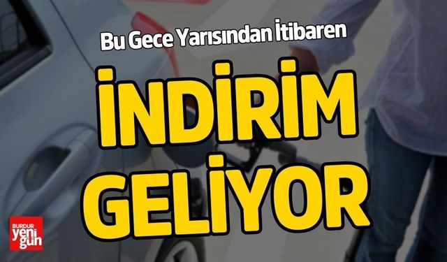 Bu Gece Yarısından İtibaren İndirim Geliyor