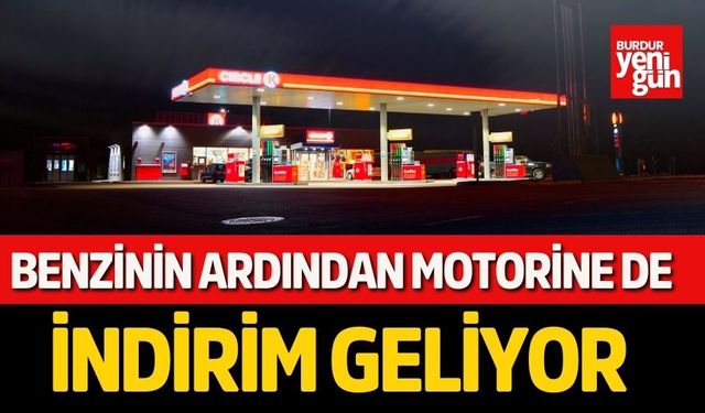 Benzinin Ardından Motorine de İndirim Geliyor