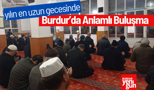 Burdur'da Yılın En Uzun Gecesinde Tefekkür ve Dua