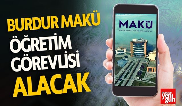 Burdur MAKÜ Öğretim Görevlisi Alacak