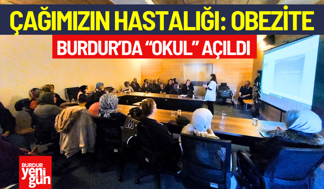 Burdur’da Obezite ile Mücadele İçin 4. Obezite Okulu Açıldı