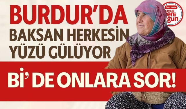 Burdur'da Garibanın Yüzü Güler mi?