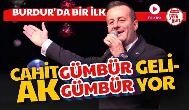 Burdur'da Bir İlk! Cahit Ak Gümbür Gümbür Geliyor