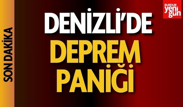 Denizli'de Deprem Paniği