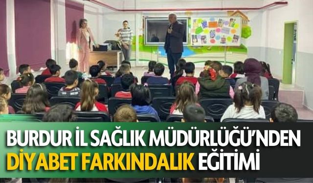 Burdur İl Sağlık Müdürlüğü’nden Diyabet Farkındalık Eğitimi