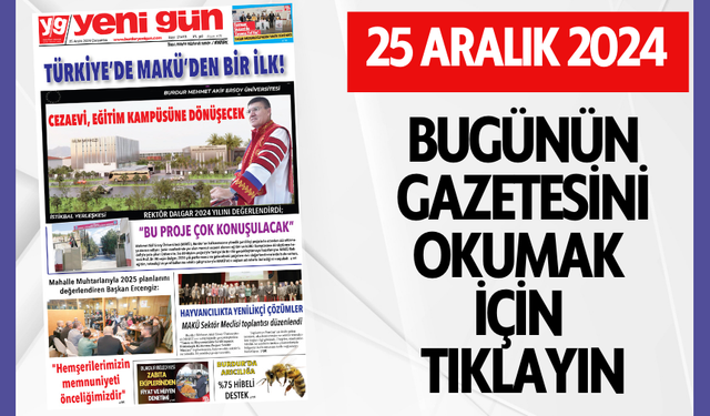 25 ARALIK 2024 ÇARŞAMBA BURDUR YENİ GÜN GAZETESİ SAYFALAR