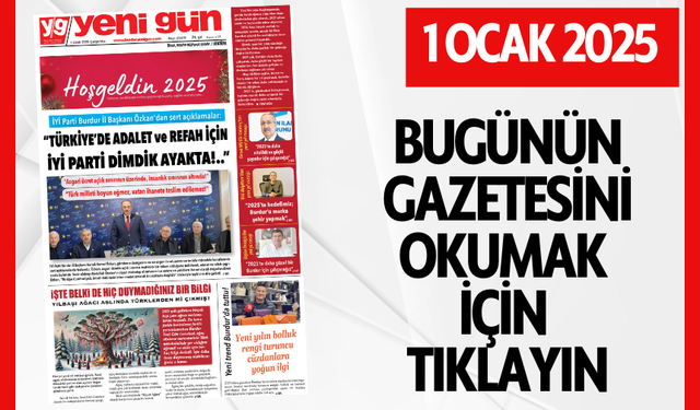 1 OCAK 2025 ÇARŞAMBA BURDUR YENİ GÜN GAZETESİ SAYFALARI