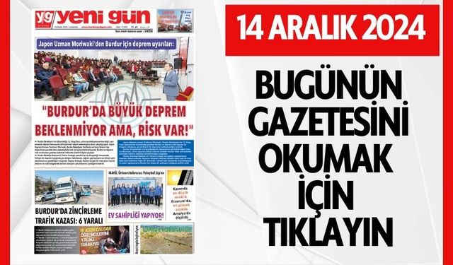 14 ARALIK 2024 CUMARTESİ BURDUR YENİ GÜN GAZETESİ SAYFALARI