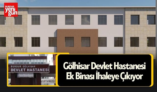 Gölhisar Devlet Hastanesi Ek Binası İhaleye Çıkıyor