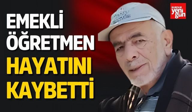 Emekli Öğretmen Hayatını Kaybetti