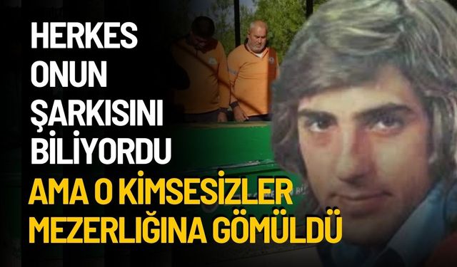 "Çilli Bom" Şarkısının Bestekarı Hayatını Kaybetti: Kimsesizler Mezarlığına Defnedildi