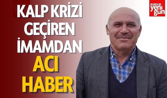 Kalp Krizi Geçiren İmam Mesut Tosun Kurtarılamadı