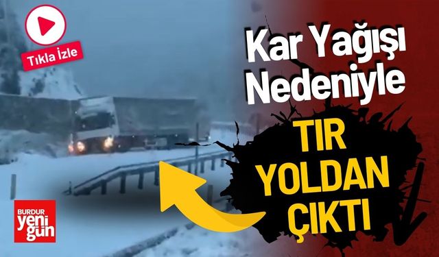 Yoğun Kar Yağışı Nedeniyle Tır Yoldan Çıktı