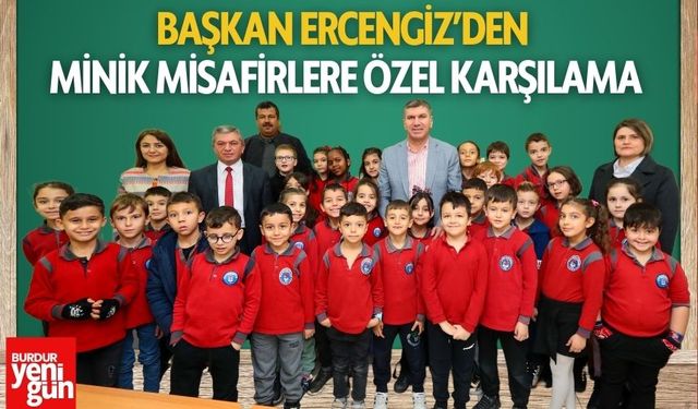 Başkan Ercengiz’den Minik Misafirlere Özel Karşılama