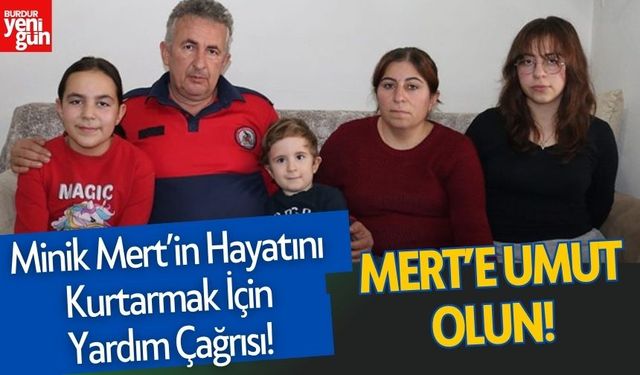 Minik Mert’in Hayatını Kurtarmak İçin Yardım Çağrısı!