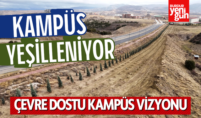 MAKÜ Kampüsü, Yeşil Alanlarla Daha da Güzelleşiyor