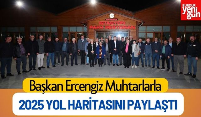 Başkan Ercengiz Muhtarlarla 2025 Yol Haritasını Paylaştı