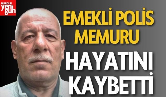 Emekli Polis Memuru Vefat Kaybetti