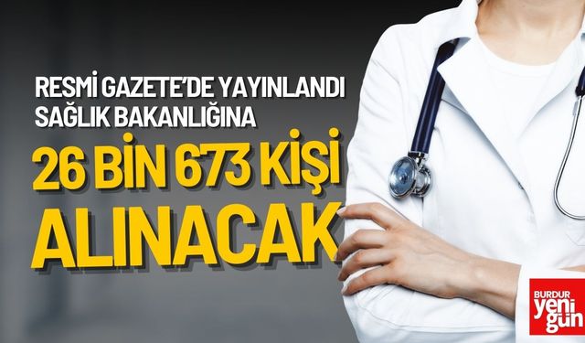 Resmi Gazete'de Yayınlandı 26 Bin 673 Sağlık Çalışanı İstihdam Edilecek!