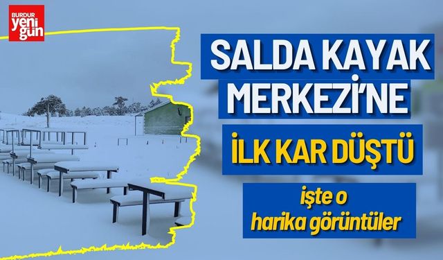 Salda Kayak Merkezi’ne İlk Kar Düştü