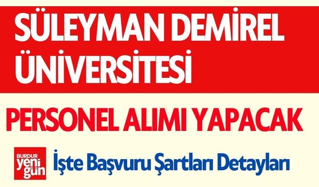 Süleyman Demirel Üniversitesi Personel Alımı Yapacak