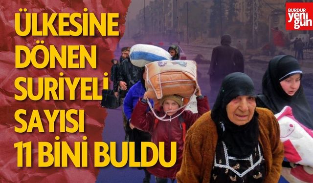 Ülkesine Dönen Suriyeli Sayısı 11 bini Buldu