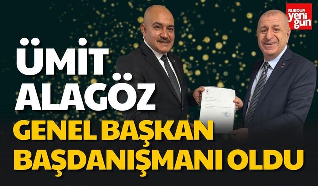 Ümit Alagöz Genel Başkan Başdanışmanı Oldu