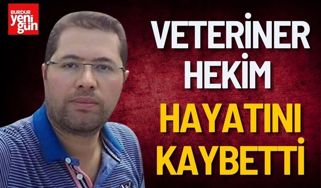 Veteriner Hekim Hayatını Kaybetti