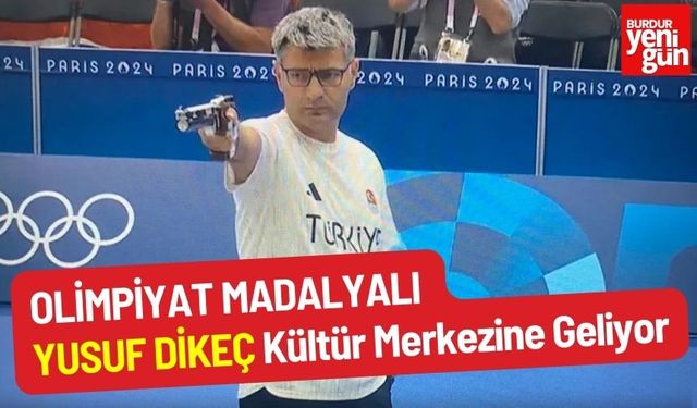 Olimpiyat Madalyalı Yusuf Dikeç Isparta’ya Geliyor