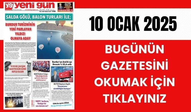 10 OCAK 2025 CUMA BURDUR YENİ GÜN GAZETESİ SAYFALARI