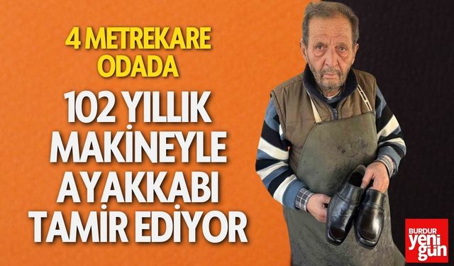 102 Yıllık Makineyle Ayakkabı Tamir Ediyor